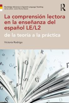 La comprension lectora en la ensenanza del espanol LE/L2 : de la teoria a la practica