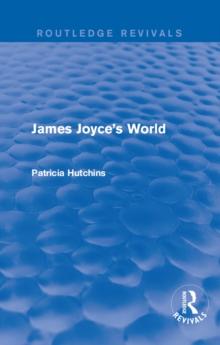 James Joyce's World (Routledge Revivals)