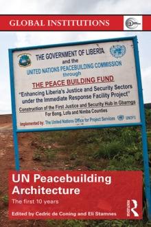 UN Peacebuilding Architecture : The First 10 Years