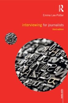 Interviewing for Journalists