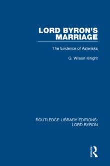 Lord Byron's Marriage : The Evidence of Asterisks