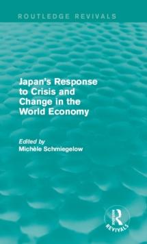 Japan's Response to Crisis and Change in the World Economy