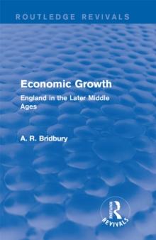 Economic Growth (Routledge Revivals) : England in the Later Middle Ages