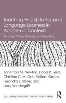 Teaching English to Second Language Learners in Academic Contexts : Reading, Writing, Listening, and Speaking