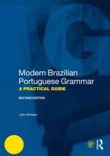 Modern Brazilian Portuguese Grammar : A Practical Guide