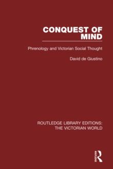 Conquest of Mind : Phrenology and Victorian Social Thought