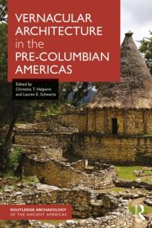 Vernacular Architecture in the Pre-Columbian Americas