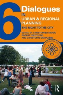 Dialogues in Urban and Regional Planning 6 : The Right to the City