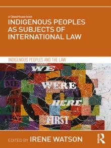 Indigenous Peoples as Subjects of International Law