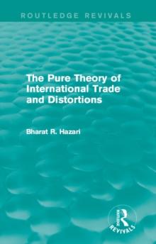 The Pure Theory of International Trade and Distortions (Routledge Revivals)