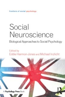 Social Neuroscience : Biological Approaches to Social Psychology