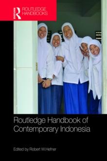 Routledge Handbook of Contemporary Indonesia