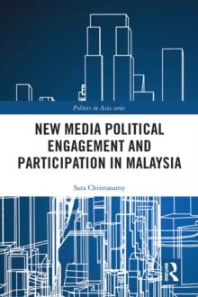 New Media Political Engagement And Participation in Malaysia