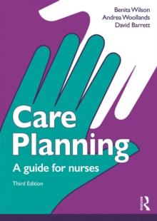 Care Planning : A guide for nurses