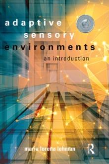 Adaptive Sensory Environments : An Introduction