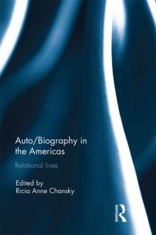 Auto/Biography in the Americas : Relational Lives