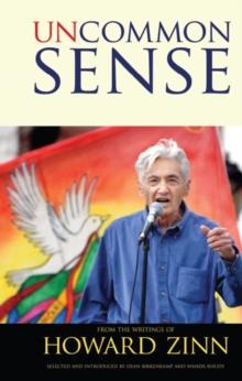 Uncommon Sense : From the Writings of Howard Zinn