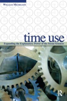 Time Use : Expanding Explanation in the Social Sciences