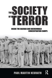 Society of Terror : Inside the Dachau and Buchenwald Concentration Camps