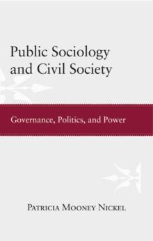 Public Sociology and Civil Society : Governance, Politics, and Power