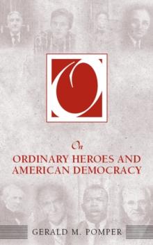 On Ordinary Heroes and American Democracy