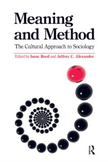 Meaning and Method : The Cultural Approach to Sociology