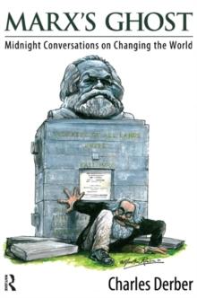 Marx's Ghost : Midnight Conversations on Changing the World