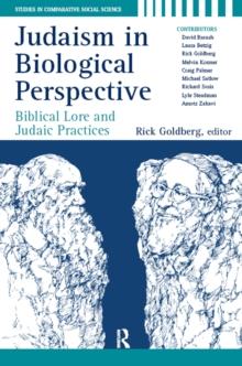 Judaism in Biological Perspective : Biblical Lore and Judaic Practices