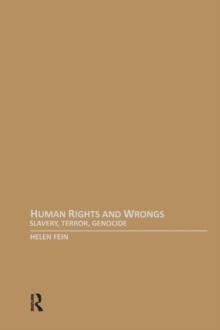 Human Rights and Wrongs : Slavery, Terror, Genocide