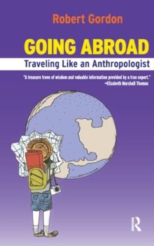 Going Abroad : Traveling Like an Anthropologist