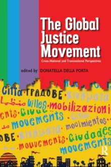 Global Justice Movement : Cross-national and Transnational Perspectives