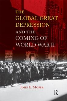 Global Great Depression and the Coming of World War II