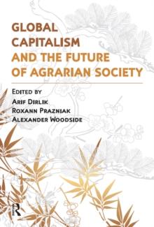 Global Capitalism and the Future of Agrarian Society