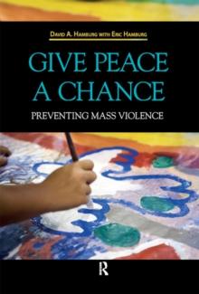 Give Peace a Chance : Preventing Mass Violence