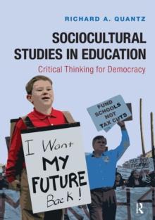 Sociocultural Studies in Education : Critical Thinking for Democracy