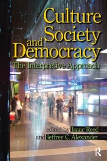 Culture, Society, and Democracy : The Interpretive Approach