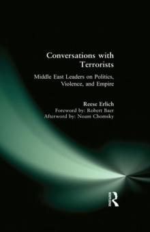 Conversations with Terrorists : Middle East Leaders on Politics, Violence, and Empire