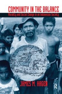 Community in the Balance : Morality and Social Change in an Indonesian Society