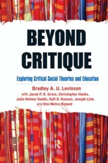 Beyond Critique : Exploring Critical Social Theories and Education