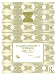 Regional Community Building in East Asia : Countries in Focus