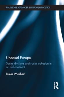 Unequal Europe : Social Divisions and Social Cohesion in an Old Continent