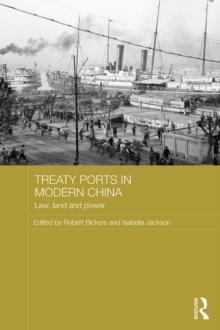 Treaty Ports in Modern China : Law, Land and Power