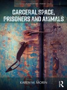 Carceral Space, Prisoners and Animals