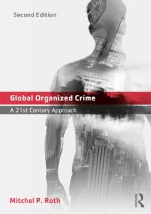 Global Organized Crime : A 21st Century Approach