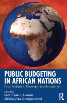 Public Budgeting in African Nations : Fiscal Analysis in Development Management