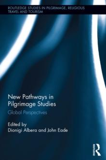 New Pathways in Pilgrimage Studies : Global Perspectives