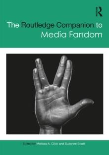 The Routledge Companion to Media Fandom