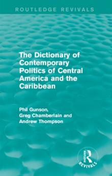 The Dictionary of Contemporary Politics of Central America and the Caribbean