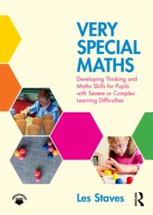 Very Special Maths : Developing thinking and maths skills for pupils with severe or complex learning difficulties