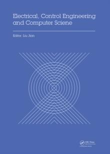 Electrical, Control Engineering and Computer Science : Proceedings of the 2015 International Conference on Electrical, Control Engineering and Computer Science (ECECS 2015, Hong Kong, 30-31 May 2015)